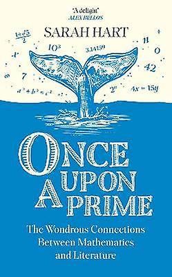 Once Upon a Prime: De vidunderlige forbindelser mellem matematik og litteratur