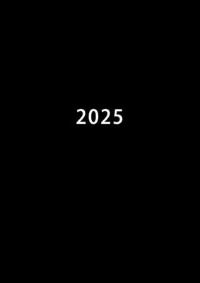 2025: Agenda Journalier 1 Page Par Jour | Grand Format A4 21 x 29,7 cm | Planificateur Professionnel Avec Horaire | Vue quotidienne, hebdomadaire, ... annuelle | Daily Planner Timer | noir simple