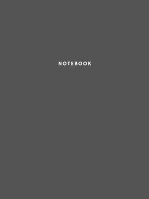 Thick Notebook: Classic Grey Thick Notebook: 8.5"x11" 400 Pages Thick Notebook, 400 Pages 8.5"x11" Thick Journal, College Ruled Lined Interior, For Office, For School, For Work, For Personal