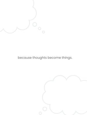 Because Thoughts Become Things 160 page journal