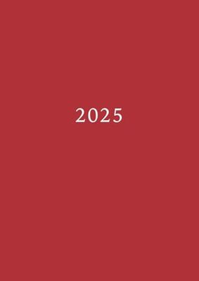2025: Terminkalender mit Zeiteinteilung | 1 Tag auf 1 Seite mit Uhrzeit | A4 Zeit Tagesplaner | Kalenderbuch Planer | Business Timer | Buchkalender ... Reservierungsbuch | Einfach Rot