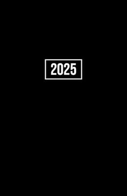 2025 Planner: Organize Your Year with Style | Bullet Journal, Diary, Weekly & Monthly Organizer: Your Ultimate Tool for Productivity and Creativity | ... Journaling, and Staying Organized All Year