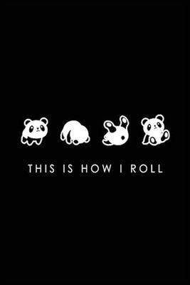 THIS IS HOW I ROLL Notebook: 110 Pages, 6"x9" Inches / Birthday Gift for Students Girls School