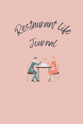 Restaurant Life Journal