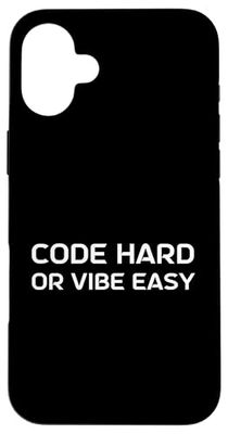 Code Hard o Vibe Easy - Umorismo di codifica Vibe Custodia per iPhone 16 Plus