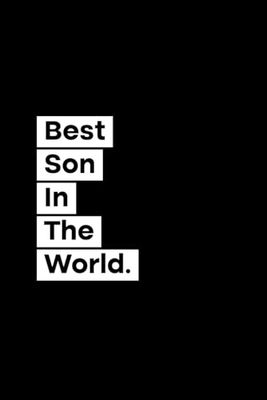 Best Son In The World: 120 Pages Blank Lined Notebook Journal