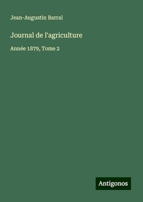Journal de l'agriculture: Année 1879, Tome 2