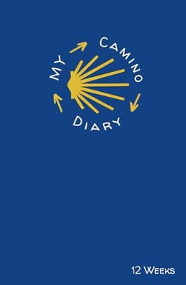 My Camino Diary for 12 Weeks: Light Pilgrim Journal for the Camino de Santiago