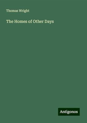 The Homes of Other Days