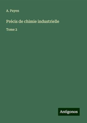 Précis de chimie industrielle: Tome 2