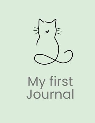My First Journal Minimalist Cat Cover- Handwriting Practice lines for young writers and cat lovers: writing lines and alternating blank pages to allow drawing and creative outlet