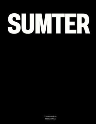 Sumter: The Coffee Table Book