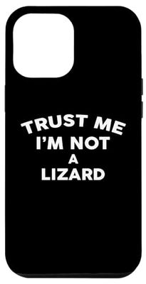 Trust Me I'm Not A LIZARD - Camiseta de manga corta Carcasa para iPhone 12 Pro Max