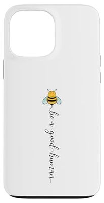 Bee a Good Human Bee Gentile Gentilezza Questioni Be Do Good Custodia per iPhone 13 Pro Max