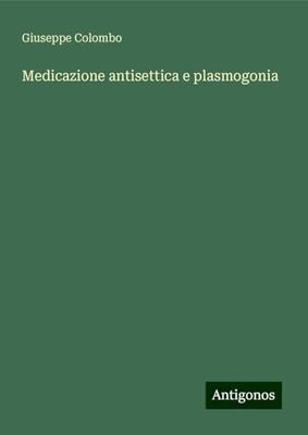Medicazione antisettica e plasmogonia