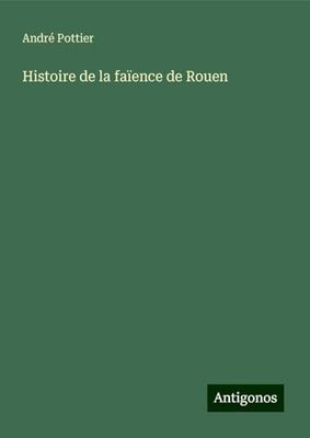 Histoire de la faïence de Rouen