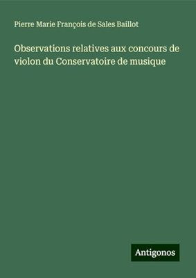 Observations relatives aux concours de violon du Conservatoire de musique
