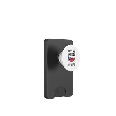 I Miss The America I Grew Up In United States American Flag PopSockets PopWallet for MagSafe