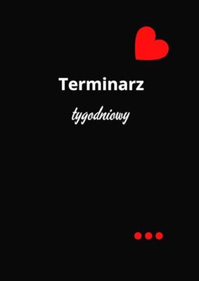 Terminarz tygodniowy 2025; Czerwone serduszko: Zachowaj kontrolę nad swoim życiem; Planuj i monitoruj swoje aktywności