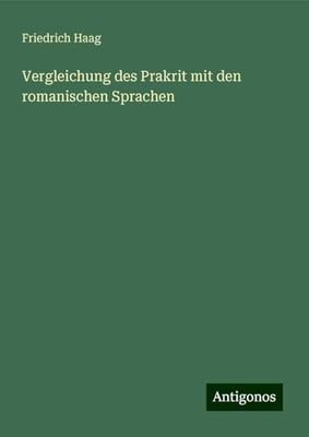Vergleichung des Prakrit mit den romanischen Sprachen