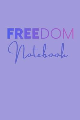 Purple Softback Lined Notebook Freedom: 120 page 6" x 9" notebook