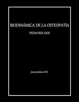 BIODINÁMICA DE LA OSTEOPATÍA PEDIATRÍA DOS