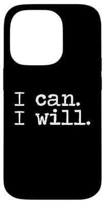 I Can and I Will Case for iPhone 14 Pro