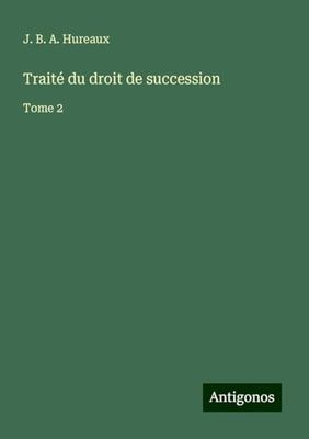 Traité du droit de succession: Tome 2