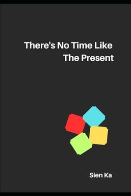 There's No Time Like The Present: Affirmations, Positive Thoughts, Motivating Notebook.