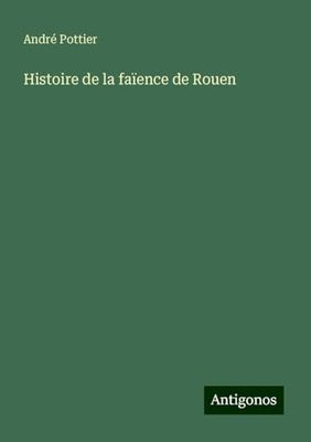 Histoire de la faïence de Rouen