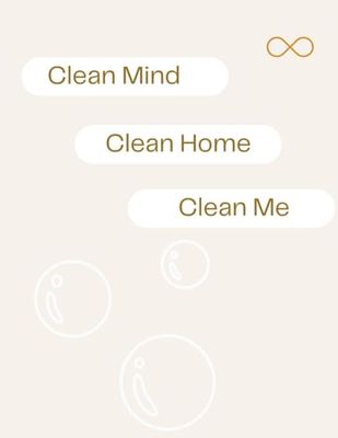 Clean Mind Clean Home Clean Me