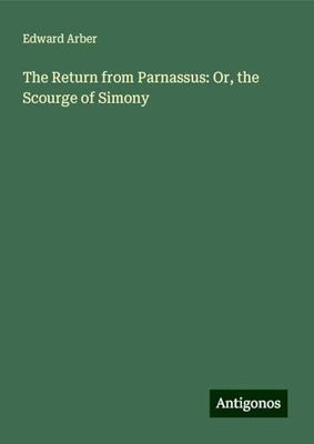 The Return from Parnassus: Or, the Scourge of Simony
