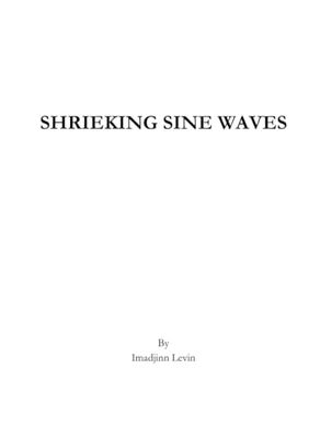 Shrieking Sine Waves