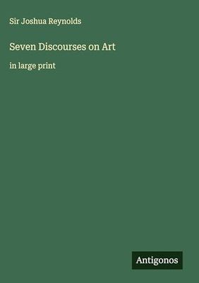 Seven Discourses on Art: in large print