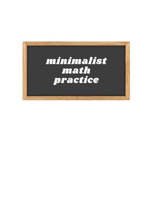 Minimalist Math Practice: Grades 1-3