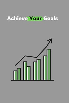 Achieve Your Goals