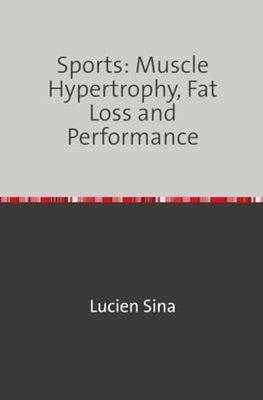 Sports: Muscle Hypertrophy, Fat Loss and Performance