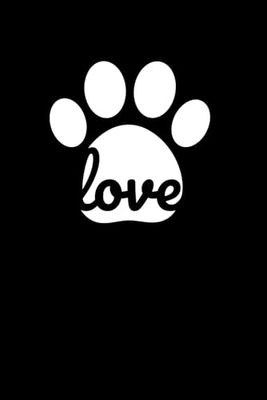 Black Lined Paw Love Notebook: Pet Lovers Themed Journal, Dog Moms, Animal Lover Cute, Writing Pages, Journaling or Planning: Notepad for Animal ... Furry Friends & Heart Warming Moment