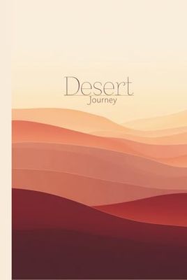Desert Explorer’s Journal: A Guided Logbook for Tracking Wildlife, Weather, and Desert Adventures