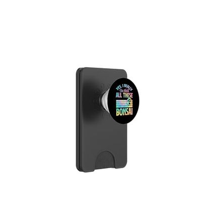 Yes I Really Do Need All These Bonsai PopSockets PopWallet for MagSafe