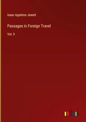Passages in Foreign Travel: Vol. II