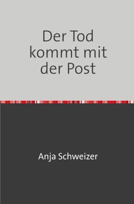 Der Tod kommt mit der Post