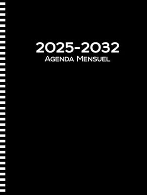 Agenda Mensuel 2025-2032: 8 ans Du 1 janvier 2025 jusqu'a le 31 Décember 2032