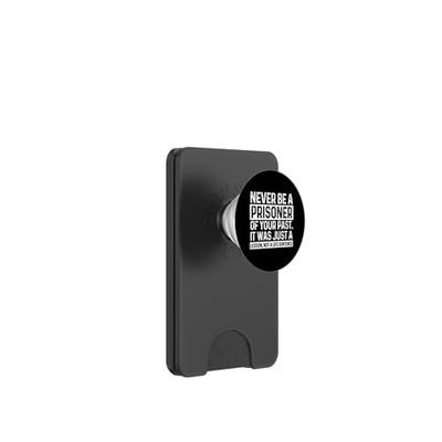 Never Be A Prisoner Of Your Past Sobriety Anniversary Sober PopSockets PopWallet for MagSafe