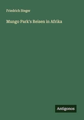 Mungo Park's Reisen in Afrika
