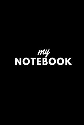 Notebook Journal For Man - Cute Black 6" x 9" inches, 120 Lined Pages paperback - Perfect to Stay Organized at Work or School By Marcos Gomes