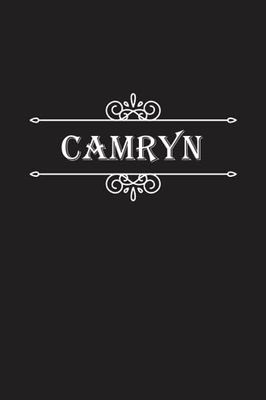 Camryn Notebook: Camryn Notebook And Journal, Cute Personalized Notebook Gift for Girls and Women named Camryn | 120 Blank Pages Writing Diary, 6x9 ... Camryn | Perfect Journal with Name Camryn.