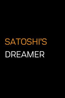 Satoshi’s Dreamer - Notebook for Crypto Enthusiasts and Investors: 100 pages, 6x9", Journal for Work, Office, School, Study,