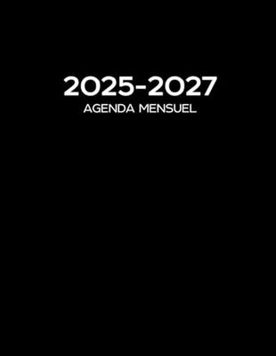 Agenda Mensuel 2025-2027: 3 ans Du 1 janvier 2025 jusqu'a le 31 Décember 2027