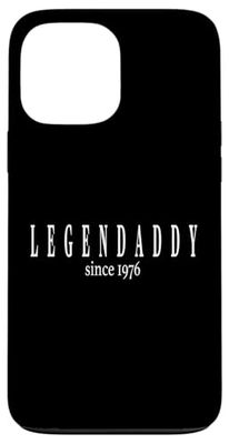 Legendaddy Since 1976 Father 1976 Dad 1976 Birthday 1976 Case for iPhone 13 Pro Max